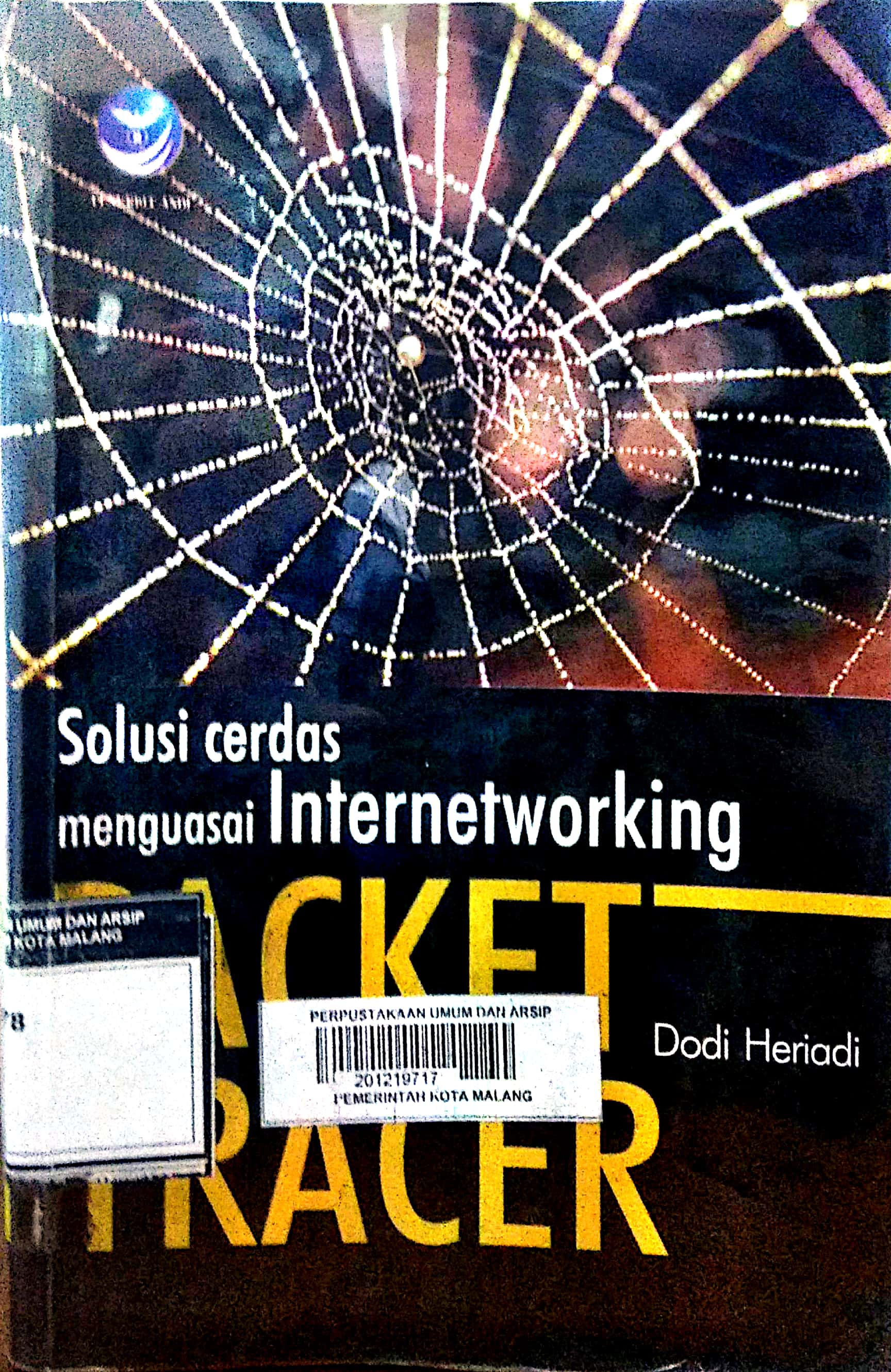 Packet Tracer Solusi Cerdas Menguasai Internetworking (Konsep & Implementasi)
